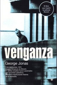 Venganza (Vengeance: The True Story of an Israeli Counter-Terrorist Team)