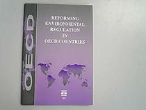 Reforming Environmental Regulation in OECD Countries