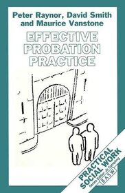 Effective Probation Practice (British Association of Social Workers (BASW) Practical Social Work)