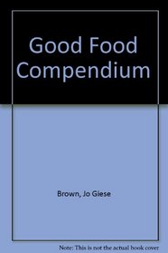 Good Food Compendium