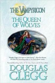 The Queen of Wolves: The Vampyricon, Book III