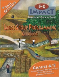 5-G Impact Fall Quarter Large Group Programming Guidebook: Doing Life With God in the Picture (Promiseland)