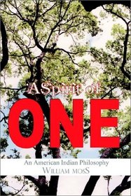 A Spirit of One: An American Indian Philosophy