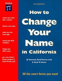 How to Change Your Name in California (How to Change Your Name in California, 8th ed)