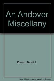 An Andover Miscellany