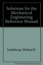 Solutions for the Mechanical Engineering Reference Manual