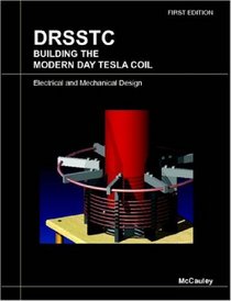 DRSSTC : Building the Modern Day Tesla Coil