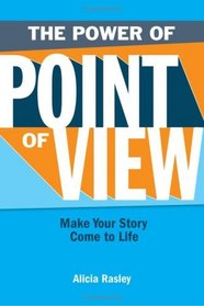 The Power of Point of View: Make Your Story Come to Life