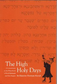 The High Holy Days: A Commentary on the Prayerbook of Rosh Hashanah and Yom Kippur