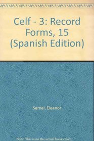 Celf - 3: Record Forms, 15 (Spanish Edition)