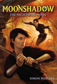 The Nightmare Ninja (Moonshadow, Bk 2)