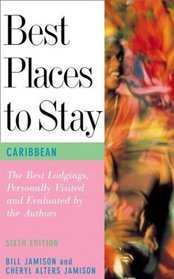 Best Places to Stay in the Caribbean, Sixth Edition