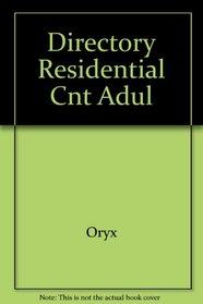 Directory of Residential Centers for Adults With Developmental Disabilities