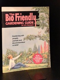 The Bio-Friendly Gardening Guide (Expert Series)