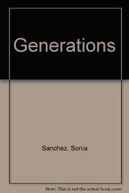 Generations: Selected Poetry, 1969-1985