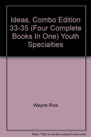 Ideas, Combo Edition 33-35 (Four Complete Books In One) Youth Specialties