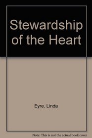 Stewardship of the Heart