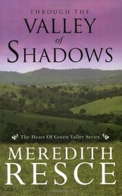 Through the Valley of Shadows (Heart of Green Valley)