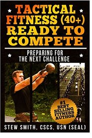 Tactical Fitness 40+ Ready to Compete: Preparing for the Next Challenge (Volume 3)