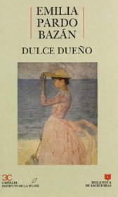 Dulce dueno (Biblioteca de escritoras) (Spanish Edition)