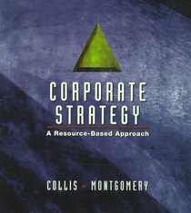 Corporate Strategy: A Resource Based Approach