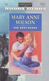 Her Bodyguard (Harlequin American Romance, No 543)