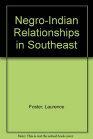 Negro-Indian Relationships in Southeast