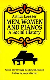 Men, Women and Pianos : A Social History