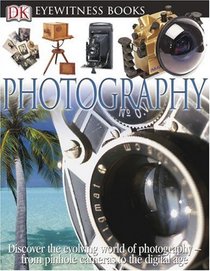Photography (Eyewitness Books)