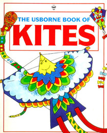 The Usborne Book of Kites (How to Make)
