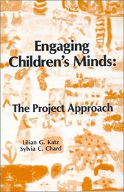 Engaging Children's Minds: The Project Approach