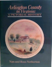Arlington County in Virginia: A pictorial history