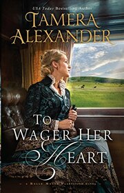 To Wager Her Heart (A Belle Meade Plantation, Bk 3) (Large Print)