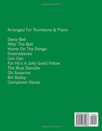 Easy Sheet Music For Trombone With Trombone & Piano Duets Book 2: Ten Easy Pieces For Solo Trombone & Trombone/Piano Duets (Volume 2)