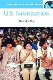 U.S. Immigration: A Reference Handbook (Contemporary World Issues)