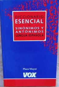 Diccionario Esencial De Sinonimos Y Antonimos Lengua Espanola Plaza Mayor Vox