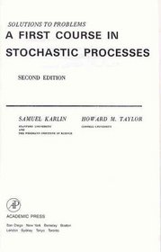A Solution to Problems in a First Course in Stochastic Processes