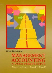 Introduction to Management Accounting: A User Perspective