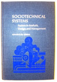 Sociotechnical systems: factors in analysis, design, and management