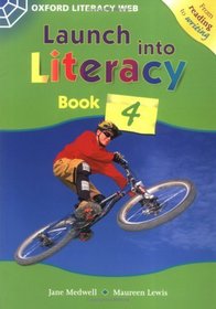Launch Into Literacy: Level 4: Students' Book 4 (Oxford Literacy Web)