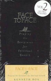 Face to Face: Praying the Scriptures for Spiritual Growth (Face to Face (Hardcover Zondervan))