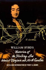 William Byrd's Histories of the Dividing Line Betwixt Virginia and North Carolin