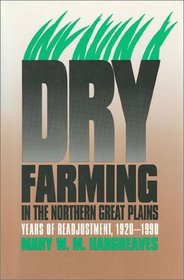 Dry Farming in the Northern Great Plains: Years of Readjustment, 1920-1990