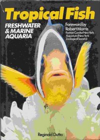 Tropical Fish: Freshwater and Marine Aquaria