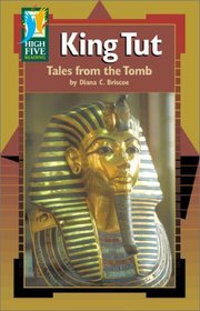 King Tut: Tales from the Tomb (High Five Reading)