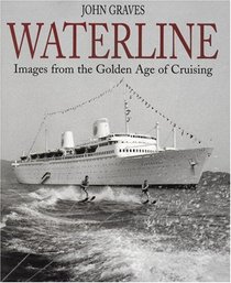 WATERLINE: Images from the Golden Age of Cruising