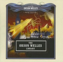 Orson Welles Library (Classics Read By Celebrities Series)