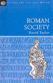 Roman Society (Inside the Ancient World)