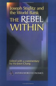 The Rebel Within: Joseph Stiglitz and the World Bank