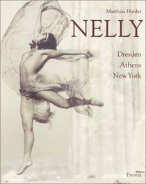 Nelly: Dresden, Athens, New York (Photography)
